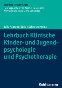 Bild vom Artikel Lehrbuch Klinische Kinder- und Jugendpsychologie und Psychotherapie vom Autor Julia Asbrand