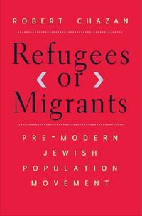Produktbild: Chazan, R: Refugees or Migrants
