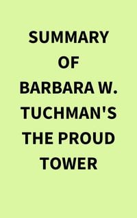 Produktbild: Summary of Barbara W. Tuchman's The Proud Tower