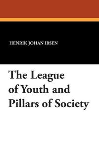 Produktbild: Ibsen, H: League of Youth and Pillars of Society