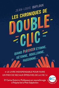Produktbild: Les chroniques de Double-clic : un autre regard sur Parkinson