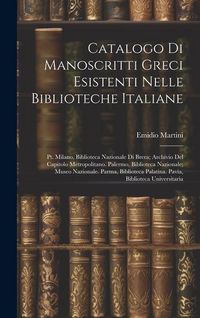 Produktbild: Catalogo Di Manoscritti Greci Esistenti Nelle Biblioteche Italiane: Pt. Milano, Biblioteca Nazionale Di Brera; Archivio Del Capitolo Metropolitano. Pa