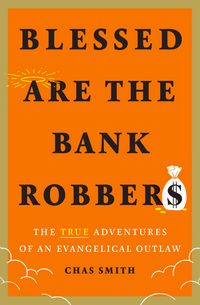 Produktbild: Blessed Are the Bank Robbers