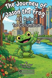 Produktbild: The Journey of Jason the Frog(TM) AI Robot to Columbus