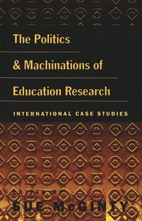 Produktbild: The Politics and Machinations of Education Research: International Case Studies