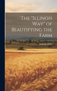 Produktbild: The "Illinois way" of Beautifying the Farm