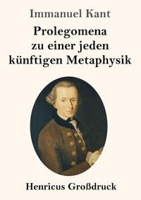 'Prolegomena Zu Einer Jeden Künftigen Metaphysik' Von 'Immanuel Kant ...