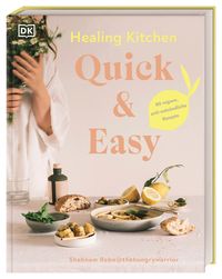 https://images.thalia.media/03/-/b57b75f0197f4de2977c56186164c01a/healing-kitchen-quick-easy-gebundene-ausgabe-shabnam-rebo.jpeg