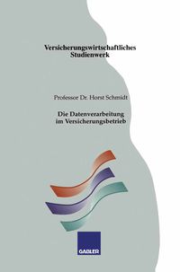 Produktbild: Die Datenverarbeitung im Versicherungsbetrieb
