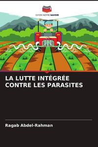 Produktbild: La Lutte Int&eacute;gr&eacute;e Contre Les Parasites