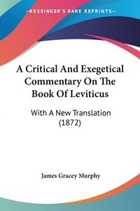 Produktbild: Murphy, J: Critical And Exegetical Commentary On The Book Of