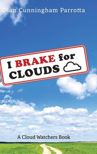 Bild vom Artikel I Brake for Clouds vom Autor Dian Cunningham Parrotta