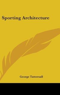Produktbild: Tattersall, G: Sporting Architecture