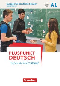 Bild vom Artikel Pluspunkt Deutsch A1 - Ausgabe für berufliche Schulen - Arbeitsbuch mit Audio- und Lösungs-Downloads vom Autor Petra Schappert