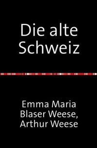 Produktbild: Die alte Schweiz - Stadtbilder Baukunst und Handwerk mit 354 Abbildungen