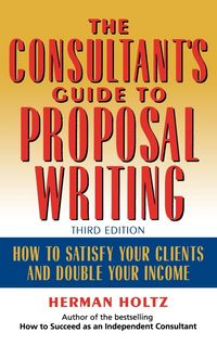 Produktbild: The Consultant's Guide to Proprosal Writing