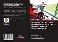 Produktbild: Mod&eacute;lisation des co&ucirc;ts des accidents de la route dans les pays en d&eacute;veloppement