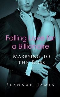 Produktbild: Falling Love for a Billionaire (Marrying to the Boss, #1)