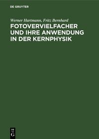 Produktbild: Fotovervielfacher und ihre Anwendung in der Kernphysik