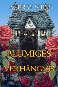 Produktbild: Blumiges Verh&auml;ngnis (Ein Willow-Wisteria-Gartenkrimi - Band 1)