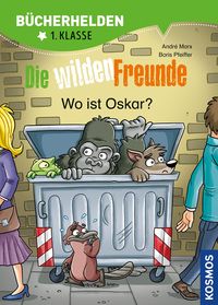 Bild vom Artikel Die wilden Freunde, Bücherhelden 1. Klasse, Wo ist Oskar? vom Autor André Marx