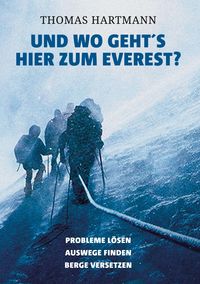 Bild vom Artikel Und wo geht's hier zum Everest? vom Autor Thomas Hartmann