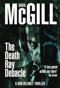 Produktbild: The Death Ray Debacle (The Dan Delaney Mysteries, #1)
