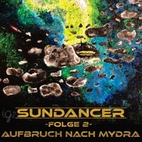 Produktbild: Sundancer - Folge 2: Aufbruch nach Mydra
