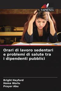 Produktbild: Orari di lavoro sedentari e problemi di salute tra i dipendenti pubblici