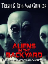 Produktbild: Aliens in the backyard - UFOs, Abductions, & Synchronicity
