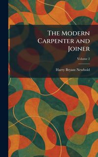 Produktbild: The Modern Carpenter and Joiner