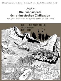 Produktbild: Chinas Geschichte im Comic - China durch seine Geschichte verstehen - Band 1
