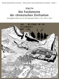 Produktbild: Chinas Geschichte im Comic - China durch seine Geschichte verstehen - Band 1