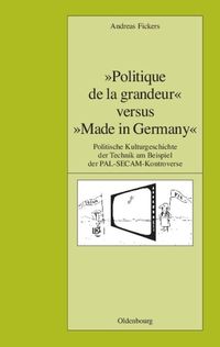 Produktbild: "Politique de la grandeur" versus "Made in Germany"