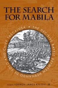 Produktbild: The Search for Mablia: The Decisive Battle Between Hernando de Soto and Chief Tascalusa