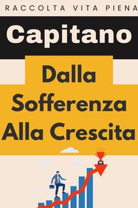 Produktbild: Dalla Sofferenza Alla Crescita (Raccolta Vita Piena, #28)