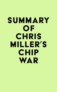 Produktbild: Summary of Chris Miller's Chip War