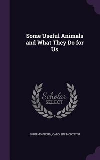 Produktbild: Some Useful Animals and What They Do for Us