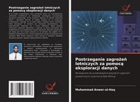 Produktbild: Postrzeganie zagro&iquest;e&iquest; lotniczych za pomoc&iquest; eksploracji danych