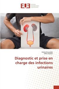 Produktbild: Diagnostic et prise en charge des infections urinaires