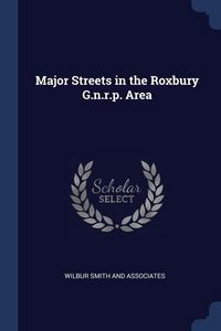 Produktbild: Major Streets in the Roxbury G.n.r.p. Area