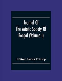 Produktbild: Journal Of The Asiatic Society Of Bengal (Volume I)