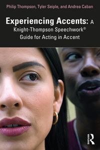 Produktbild: Experiencing Accents: A Knight-Thompson Speechwork&reg; Guide for Acting in Accent