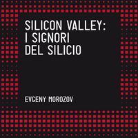 Produktbild: Silicon Valley. I signori del silicio