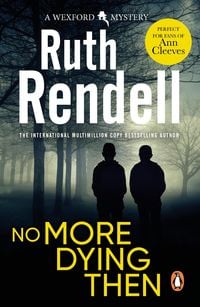 Bild vom Artikel No More Dying Then vom Autor Ruth Rendell