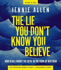 Produktbild: The Lie You Don't Know You Believe Bible Study Guide Plus Streaming Video