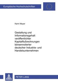 Produktbild: Gestaltung und Informationsgehalt ver&ouml;ffentlichter Kapitalflu&szlig;rechnungen b&ouml;rsennotierter deutscher Industrie- und Handelsunternehmen