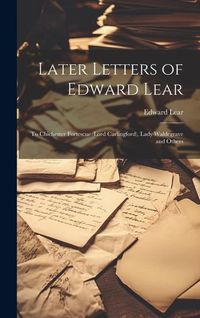 Produktbild: Later Letters of Edward Lear