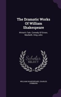 Produktbild: The Dramatic Works Of William Shakespeare