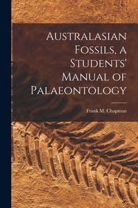 Produktbild: Australasian Fossils, a Students' Manual of Palaeontology